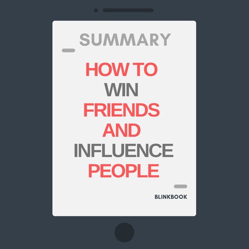 Summary: How To Win Friends And Influence People, R John