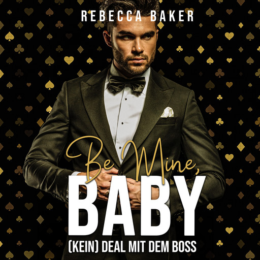 Be mine, Baby!, Rebecca Baker