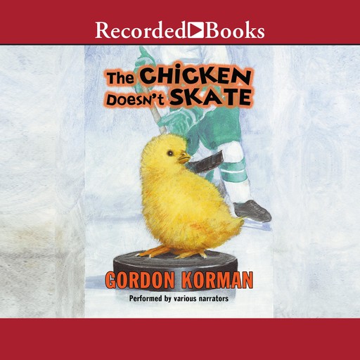 The Chicken Doesn't Skate, Gordon Korman