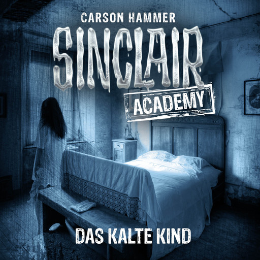 John Sinclair, Sinclair Academy, Folge 10: Das kalte Kind (Gekürzt), Carson Hammer