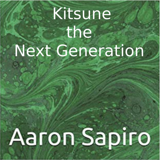 Kitsune, the Next Generation, Aaron Sapiro