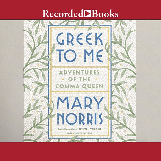 Greek to Me, Mary Norris