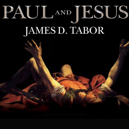 Paul and Jesus, James D. Tabor