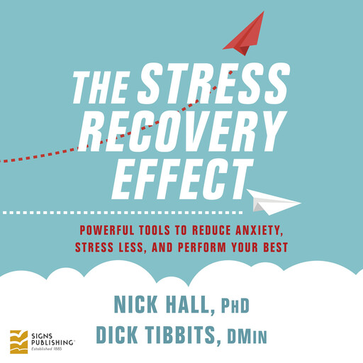 The Stress Recovery Effect, DMin, Dick Tibbits, Nick Hall