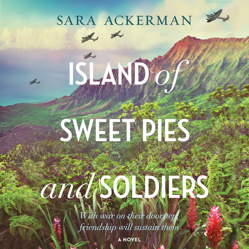 Island of Sweet Pies and Soldiers, Sara Ackerman