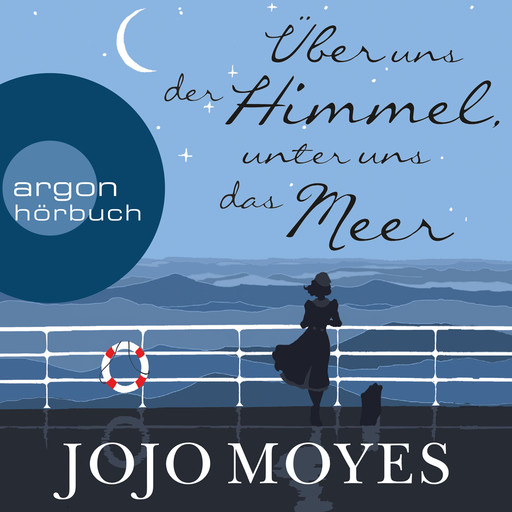 Über uns der Himmel, unter uns das Meer (Gekürzte Lesung), Jojo Moyes