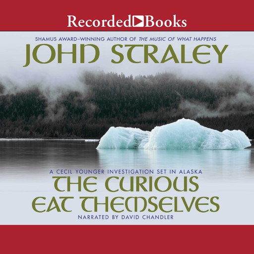 The Curious Eat Themselves, John Straley