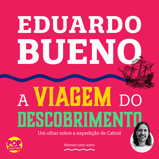 A viagem do descobrimento, Eduardo Bueno