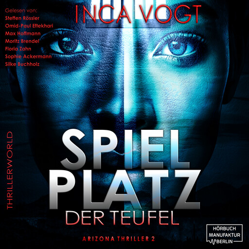 Spielplatz der Teufel - Arizona Thriller 2 - Thrillerworld, Band 3 (ungekürzt), Inca Vogt