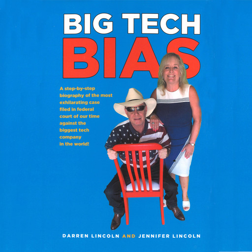 Big Tech Bias, Jennifer Lincoln, Darren Lincoln