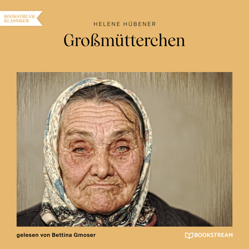 Großmütterchen (Ungekürzt), Helene Hübener