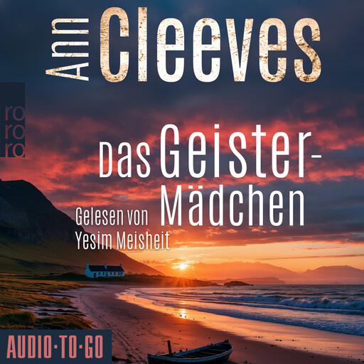 Das Geistermädchen - Die Shetland-Krimis, Band 6 (ungekürzt), Ann Cleeves
