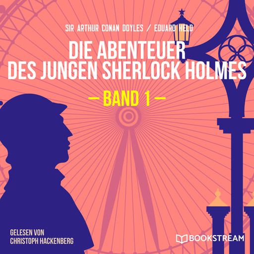 Die Abenteuer des jungen Sherlock Holmes, Band 1 (Ungekürzt), Arthur Conan Doyle, Eduard Held