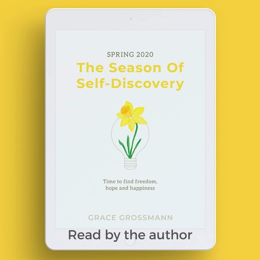 Spring 2020: The Season Of Self-Discovery, Grace Grossmann