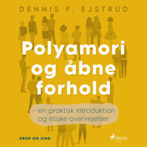 Polyamori og åbne forhold – en praktisk introduktion og etiske overvejelser, Dennis F. Ejstrud