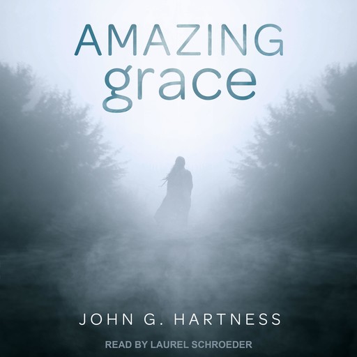 Amazing Grace, John G. Hartness
