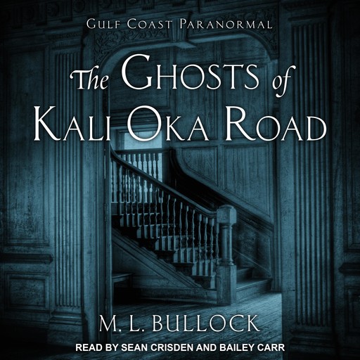 The Ghosts of Kali Oka Road, M.L. Bullock
