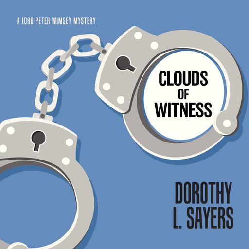 Clouds of Witness - Lord Peter Wimsey, Book 2 (Unabridged), Dorothy L.Sayers