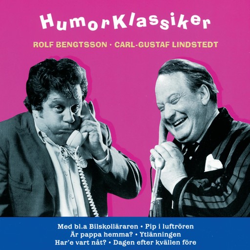 Humorklassiker, Lars Forssell, Carl Gustaf Lindstedt, Ove Magnusson, Björn Lindroth, Rolf Bengtsson, Shelly Berman, Rune Moberg, Kar De Mumma