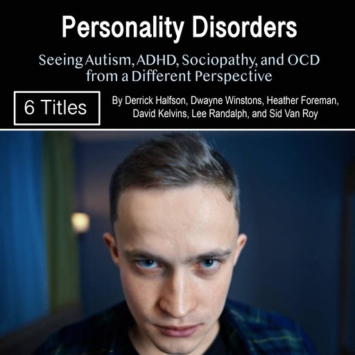 Personality Disorders, Derrick Halfson, Lee Randalph, Sid Van Roy, David Kelvins, Dwayne Winstons, Heather Foreman