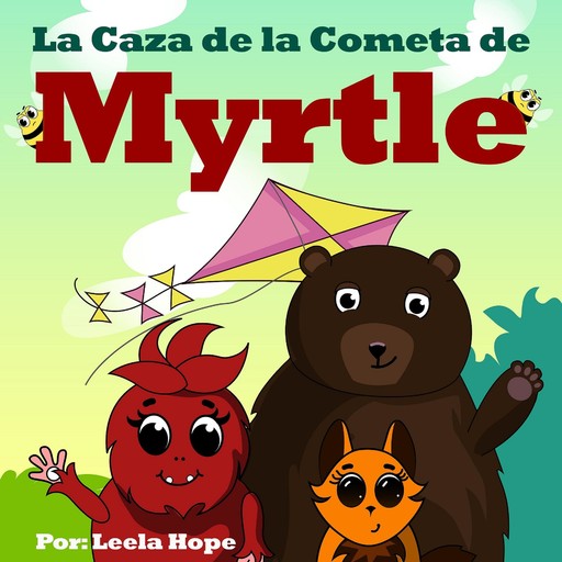 La Caza de la Cometa de Myrtle, Leela hope