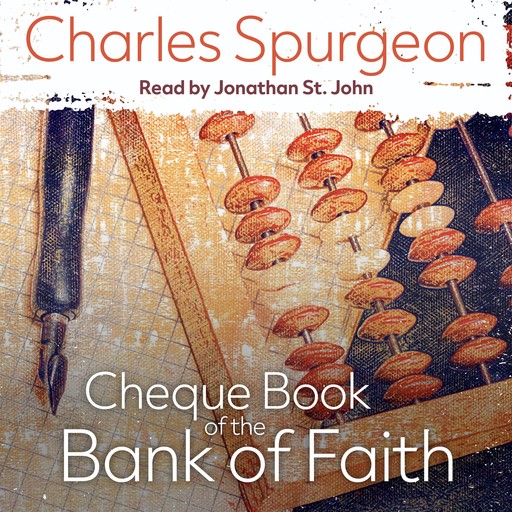 Cheque Book of the Bank of Faith, Charles H.Spurgeon
