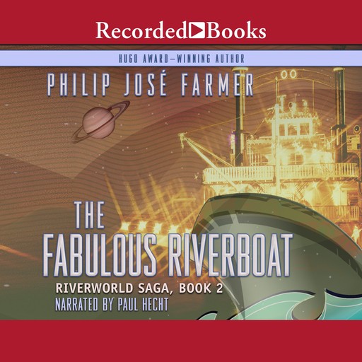 The Fabulous Riverboat, Philip José Farmer