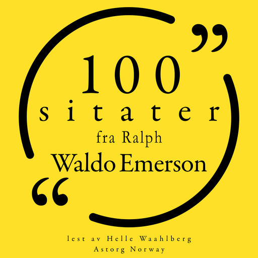 100 sitater fra Ralph Waldo Emerson, Ralph Waldo Emerson