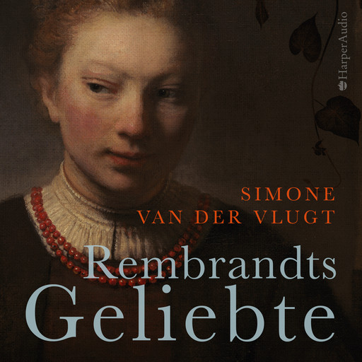 Rembrandts Geliebte (ungekürzt), Simone van der Vlugt