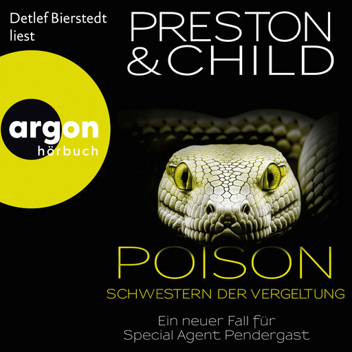 Poison - Schwestern der Vergeltung - Ein neuer Fall für Special Agent Pendergast - Ein Fall für Special Agent Pendergast, Band 22 (Autorisierte Lesefassung), Douglas Preston, Lincoln Child