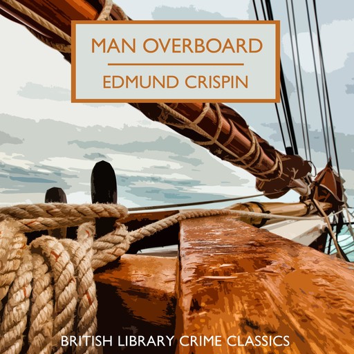 Man Overboard, Edmund Crispin