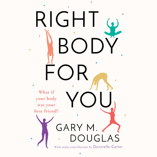 Right Body For You, Donnielle Carter, Gary M. Douglas