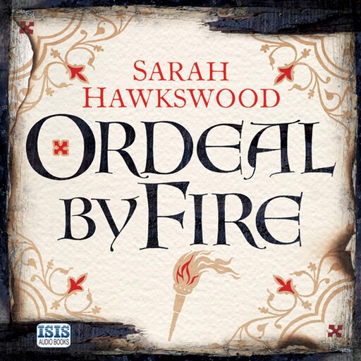 Ordeal by Fire, Sarah Hawkswood