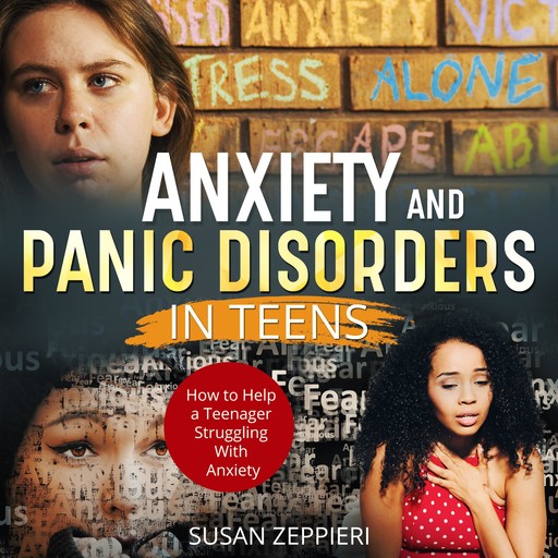 Anxiety And Panic Disorders In Teens, Susan Zeppieri