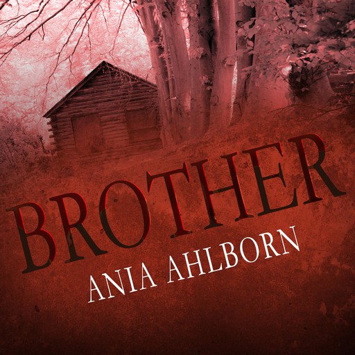 Brother, Ania Ahlborn