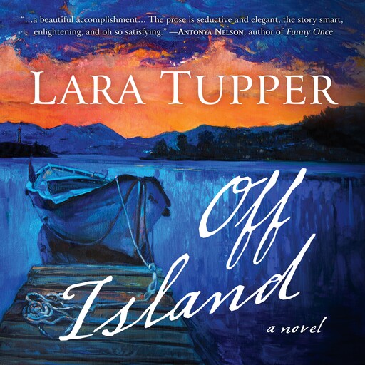 Off Island, Lara Tupper