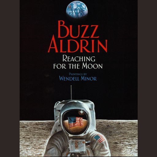 Reaching for the Moon, Buzz Aldrin