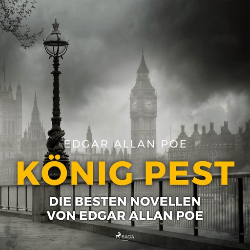 König Pest - Die besten Novellen von Edgar Allan Poe (Ungekürzt), Edgar Allan Poe