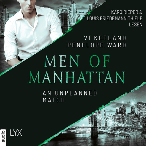 An Unplanned Match - Men of Manhattan, Teil 4 (Ungekürzt), Penelope Ward, Vi Keeland