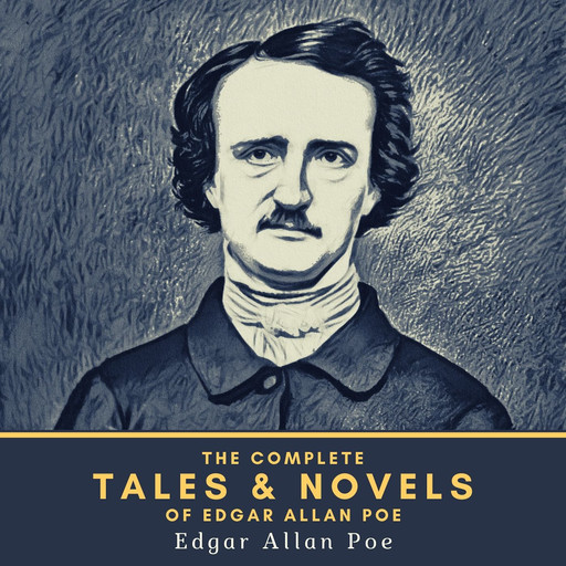 The Complete Tales & Novels of Edgar Allan Poe, Edgar Allan Poe