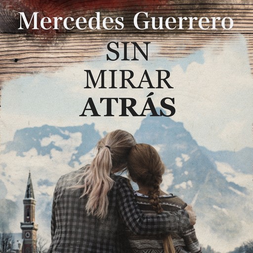 Sin mirar atrás, Mercedes Guerrero