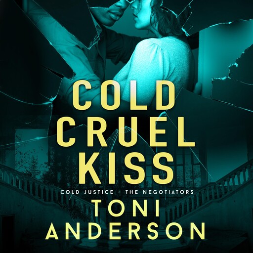 Cold Cruel Kiss, Toni Anderson