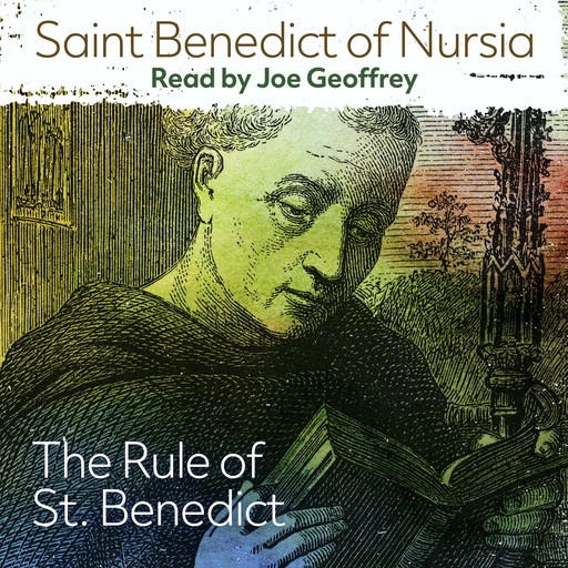 The Rule of St. Benedict, Saint Benedict of Nursia
