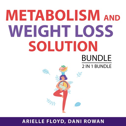 Metabolism and Weight Loss Solution Bundle, 2 in 1 Bundle, Dani Rowan, Arielle Floyd