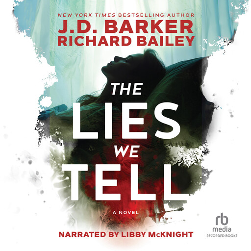 The Lies We Tell, Richard Bailey, J.D. Barker