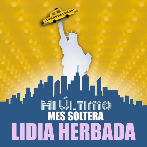 Mi último mes soltera, Lidia Herbada