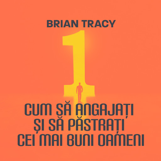 Cum să angajați și să păstrați cei mai buni oameni, Brian Tracy