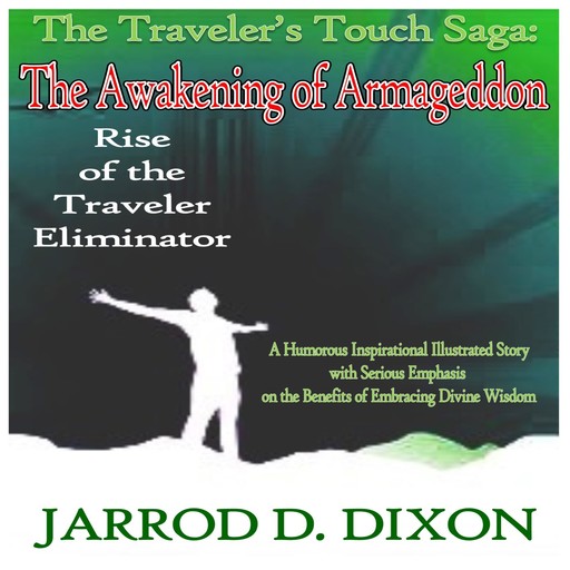 The Awakening of Armageddon, Jarrod D Dixon