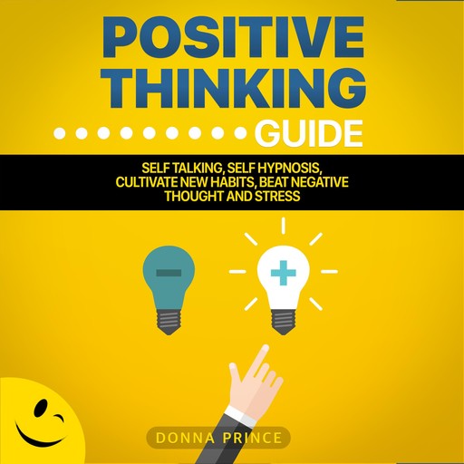 Positive Thinking Guide, Donna Prince