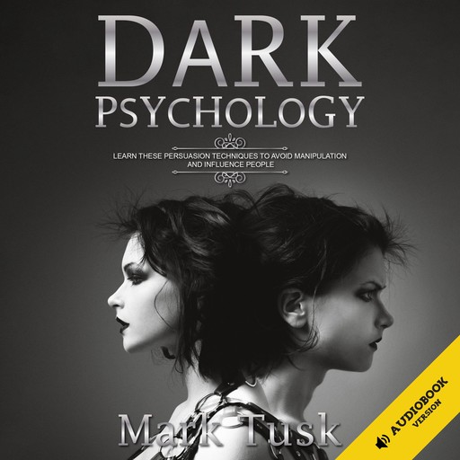 DARK PSYCHOLOGY, Mark Tusk